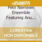Petri Nieminen Ensemble Featuring Anu Komsi & Jorma Kalevi Louhivuori - The Brightest Matter (2 Cd+Blu-Ray Audio) cd