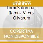 Tomi Satomaa - Ramus Virens Olivarum cd