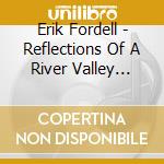 Erik Fordell - Reflections Of A River Valley (Sacd)