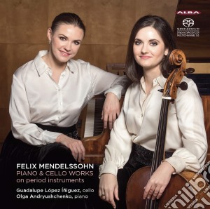 Felix Mendelssohn - Piano & Cello Works on Period Instruments (Sacd) cd musicale di Mendelssohn,Felix