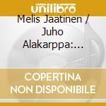 Melis Jaatinen / Juho Alakarppa: Impressions Du Nord - Nordic Songs cd musicale