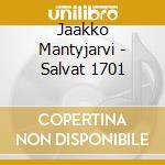 Jaakko Mantyjarvi - Salvat 1701 cd