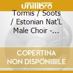 Tormis / Soots / Estonian Nat'L Male Choir - Vision Of Estonia 3 cd musicale di Tormis / Soots / Estonian Nat'L Male Choir