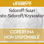 Sidoroff:Suuri Paasto-Sidoroff/Krysostomos cd musicale di Alba Records