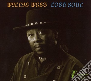 Willie West - Lost Soul cd musicale di Willie West