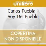 Carlos Puebla - Soy Del Pueblo cd