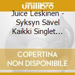 Juice Leskinen - Syksyn Sävel Kaikki Singlet 1974 2004 cd
