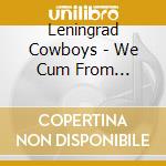 Leningrad Cowboys - We Cum From Brooklyn cd