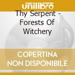 Thy Serpent - Forests Of Witchery cd