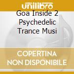 Goa Inside 2 Psychedelic Trance Musi cd