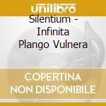 Silentium - Infinita Plango Vulnera cd