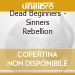 Dead Beginners - Sinners Rebellion cd