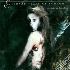 Eternal Tears Of Sorrow - A Virgin And A Whore cd musicale di ETERNAL TEARS OF SOR
