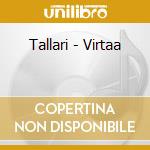 Tallari - Virtaa cd