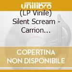 (LP Vinile) Silent Scream - Carrion Screaming vinile