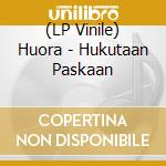 (LP Vinile) Huora - Hukutaan Paskaan vinile