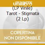 (LP Vinile) Tarot - Stigmata (2 Lp) lp vinile