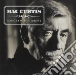 Mac Curtis - Songs I Wish I Wrote