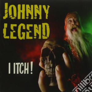 Johnny Legend - I Itch cd musicale di Johnny Legend