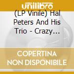 (LP Vinile) Hal Peters And His Trio - Crazy Mixed Up Blues