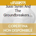 Jussi Syren And The Groundbreakers - Bluegrass Headquarters cd musicale di Jussi Syren And The Groundbreakers