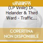 (LP Vinile) Dr. Helander & Third Ward - Traffic Jam In The Back Street vinile