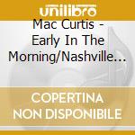 Mac Curtis - Early In The Morning/Nashville Marimba Band cd