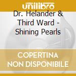Dr. Helander & Third Ward - Shining Pearls cd musicale