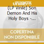 (LP Vinile) Son Demon And His Holy Boys - Boptized lp vinile