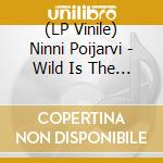 (LP Vinile) Ninni Poijarvi - Wild Is The Wind vinile