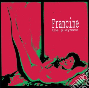 (LP Vinile) Francine - The Playmate lp vinile di Francine