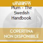 Plum - The Swedish Handbook cd