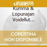 Kumma & Lopunajan Voidellut Heppu - Mennyt Maailma cd