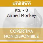 Ktu - 8 Armed Monkey cd