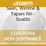 Saari, Wimme & Tapani Rin - Soabbi cd