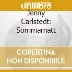 Jenny Carlstedt: Sommarnatt cd