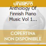 Anthology Of Finnish Piano Music Vol 1 (An) / Various (2 Cd) cd musicale