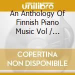 An Anthology Of Finnish Piano Music Vol / Various cd