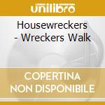 Housewreckers - Wreckers Walk cd