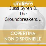 Jussi Syren & The Groundbreakers - Shave & Haircut cd