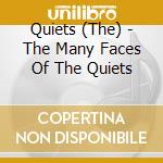 Quiets (The) - The Many Faces Of The Quiets cd