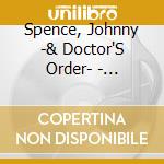 Spence, Johnny -& Doctor'S Order- - Kickstart Your Mojo cd