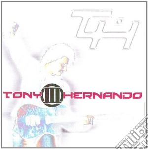 Tony Hernando - Iii cd musicale di Tony Hernando