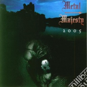 Metal Majesty - 2005 cd musicale di METAL MAJESTY