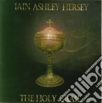 Iain Ashley Hersey - The Holy Grail cd