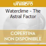 Waterclime - The Astral Factor cd