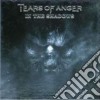 Tears Of Anger - In The Shadows cd