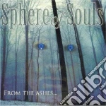 Sphere Of Souls - From The Ashes cd