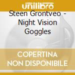 Steen Grontveo - Night Vision Goggles cd