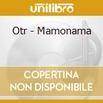Otr - Mamonama cd